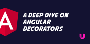 A deep dive on Angular decorators