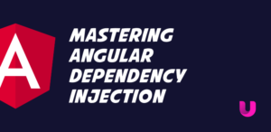 Mastering Angular dependency injection