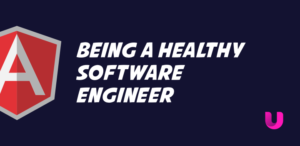 Being a healthy software engineer
