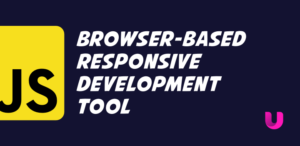 Browser-based responsive development tool