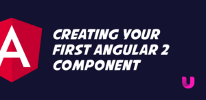 Creating your first Angular 2 component
