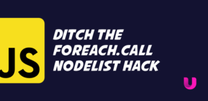 Ditch the .forEach.call NodeList hack