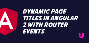 Dynamic page titles in Angular 2 with router events