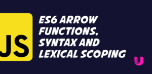 ES6 arrow functions, syntax and lexical scoping