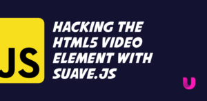 Hacking the HTML5 video element with Suave.js