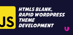 html5 blank rapid WordPress theme development