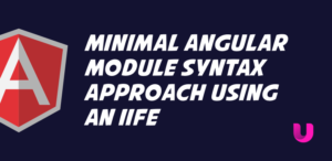 Minimal Angular module syntax approach using an IIFE