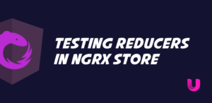 Testing Reducers in NGRX Store