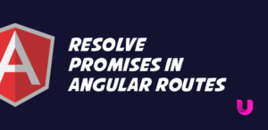 Resolve promises in Angular routes