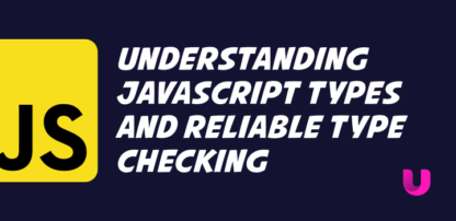 Understanding JavaScript types and reliable type checking – Ultimate ...