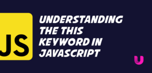 Understanding the this keyword in JavaScript