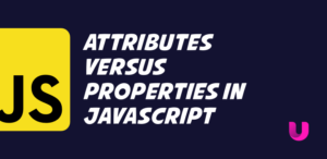 Attributes versus Properties in JavaScript